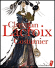Christian Lacroix costumier&nbsp;-&nbsp;Christian Lacroix