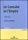 Le Consulat et l'Empire&nbsp;-&nbsp;Jean-Paul Bertaud
