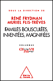 Familles bousculées, inventées, magnifiées&nbsp;-&nbsp;Muriel Flis-Trèves, René Frydman