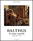 Balthus, le temps suspendu, 1932-1960&nbsp;-&nbsp;Sabine Rewald