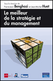 Le meilleur de la stratégie et du management&nbsp;-&nbsp;Pierre-Jean Benghozi, Jean-Michel Huet