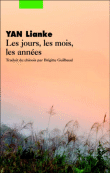 Les jours, les mois, les années&nbsp;-&nbsp;Yan Lianke