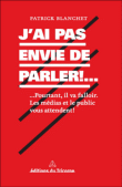 J'ai pas envie de parler !
