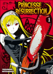 Princesse Résurrection, T3&nbsp;-&nbsp;Yastunori Mitsunaga