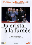 Du cristal à la Fumée&nbsp;-&nbsp;Théâtre