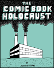The comic book holocaust&nbsp;-&nbsp;Johnny Ryan