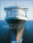 Le grand siècle des paquebots&nbsp;-&nbsp;F. Ollivier