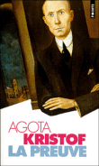 La preuve&nbsp;-&nbsp;Agota Kristof