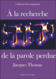 A la recherche de la parole perdue&nbsp;-&nbsp;Jacques Thomas