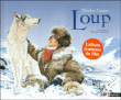 Loup&nbsp;-&nbsp;Nicolas Vanier, Philippe Mignon