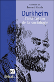 Durkheim, l'institution de la sociologie&nbsp;-&nbsp;Bernard Valade