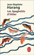 Les spaghettis d'Hitler&nbsp;-&nbsp;Jean-Baptiste Harang