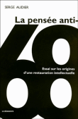 La pensée anti-68&nbsp;-&nbsp;Serge Audier