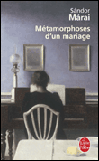 Métamorphoses d'un mariage&nbsp;-&nbsp;Sandor Marai