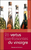 Les 26 vertus bienfaisantes du vinaigre&nbsp;-&nbsp;Pierre Vican