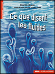Ce que disent les fluides&nbsp;-&nbsp;Etienne Guyon, Jean-Pierre Hulin, Luc Petit