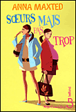 Soeurs mais pas trop&nbsp;-&nbsp;Anna Maxted