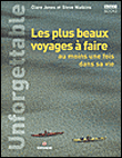 Les plus beaux voyages à faire au moins une fois dans sa vie&nbsp;-&nbsp;Clare Jones, Steve Watkins