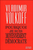 Pourquoi je suis moyennement démocrate&nbsp;-&nbsp;Vladimir Volkoff