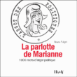 La parlotte de Marianne&nbsp;-&nbsp;Bruno Fuligni
