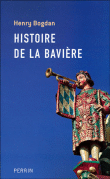 Histoire de la Bavière&nbsp;-&nbsp;Henry Bogdan
