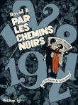 Par les chemins noirs, Intégrale T1 et T2&nbsp;-&nbsp;David B.