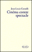 Cinéma contre spectacle&nbsp;-&nbsp;Jean-Louis Comolli