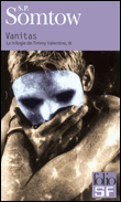 La trilogie de Timmy Valentine, T3&nbsp;-&nbsp;S.P. Somtow