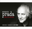Amancio Prada&nbsp;-&nbsp;Vida de artista - Digipack