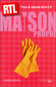 Maison propre - trucs et astuces RTL