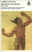 Relation de voyage 1527-1537&nbsp;-&nbsp;A.N. Cabeza De Vaca