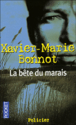 La bête du marais&nbsp;-&nbsp;Xavier-Marie Bonnot