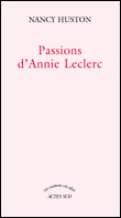 Passions d'Annie Leclerc&nbsp;-&nbsp;Nancy Huston
