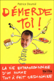 Démerde-toi !&nbsp;-&nbsp;Patrice Deumié