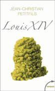 Louis XIV&nbsp;-&nbsp;Jean-Christian Petitfils