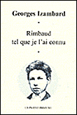 Rimbaud tel que je l'ai connu&nbsp;-&nbsp;Georges Izambard