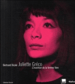 Juliette Gréco : l'invention de la femme libre&nbsp;-&nbsp;Bertrand Dicale