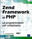 Zend Framework et PHP&nbsp;-&nbsp;Christophe Haro