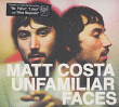 Matt Costa&nbsp;-&nbsp;Unfamiliar faces