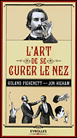 L'art de se curer le nez&nbsp;-&nbsp;Roland Pichenett