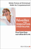 Réveillez vos ressources intérieures&nbsp;-&nbsp;Emmanuel Ballet de Coquereaumont, Marie-France Ballet de Coquereaumont