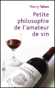 Petite philosophie de l'amateur de vin&nbsp;-&nbsp;Thierry Tahon