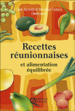 Recettes réunionnnaises et alimentation équilibrée&nbsp;-&nbsp;Claire Secondy, Véronique Fontaine