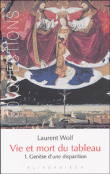 Vie et mort du tableau&nbsp;-&nbsp;Laurent Wolf