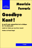 Good bye Kant !&nbsp;-&nbsp;Maurizio Ferraris