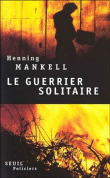 Le guerrier solitaire&nbsp;-&nbsp;Henning Mankell