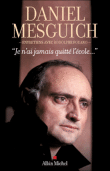 Je n'ai jamais quitté l'école&nbsp;-&nbsp;Daniel Mesguich, Rodolphe Fouano