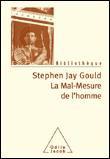 La mal-mesure de l'homme&nbsp;-&nbsp;Stephen Jay Gould