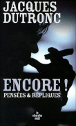 Encore pensées et répliques&nbsp;-&nbsp;Jacques Dutronc