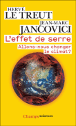 L'effet de serre&nbsp;-&nbsp;Hervé Le Treut, Jean-Marc Jancovici